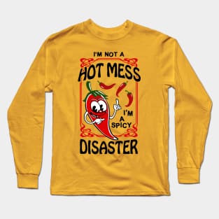 Chilli Peppers - HOT MESS or SPICY DISASTER? Long Sleeve T-Shirt